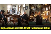 Başkan Büyükgöz UCLG-MEWA Toplantısına Katıldı