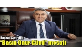Başkan Şayir’den “Basın Onur Günü” mesajı 
