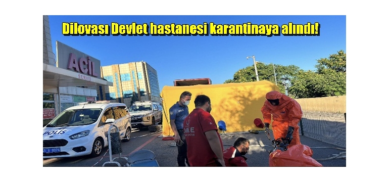 Dilovası Devlet hastanesi karantinaya alındı!