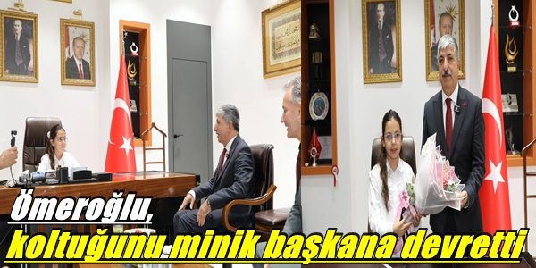 Başkan Ömeroğlu, koltuğunu minik başkan Saliha Doğa Polat'a devretti